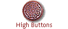 High Buttons